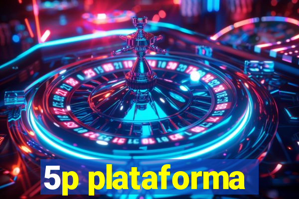 5p plataforma