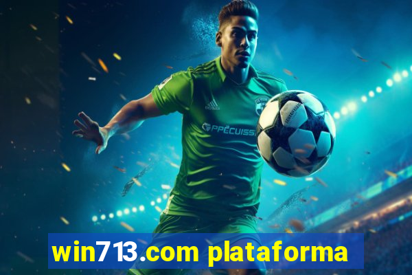 win713.com plataforma