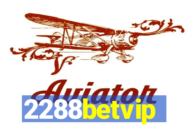 2288betvip