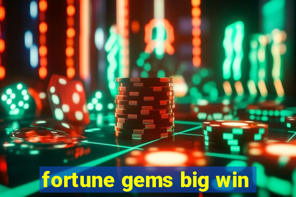 fortune gems big win