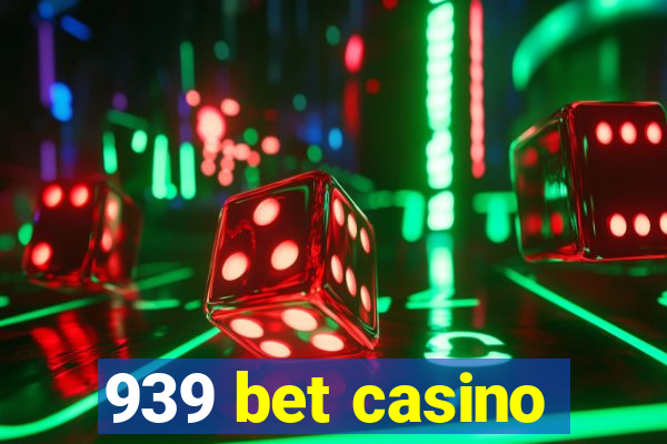 939 bet casino