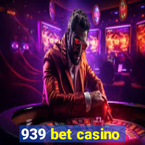 939 bet casino