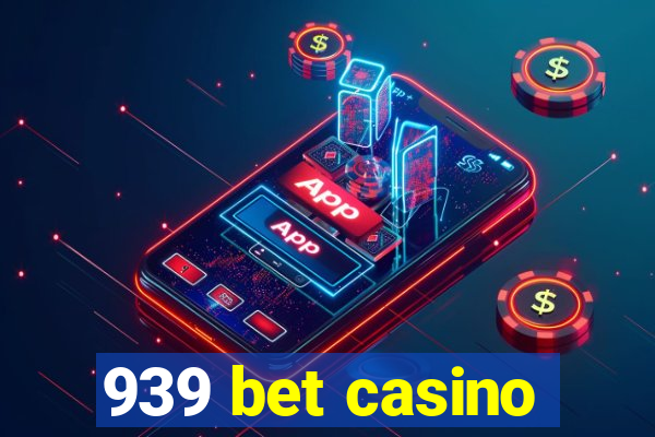 939 bet casino