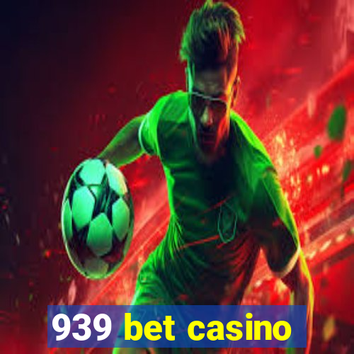 939 bet casino