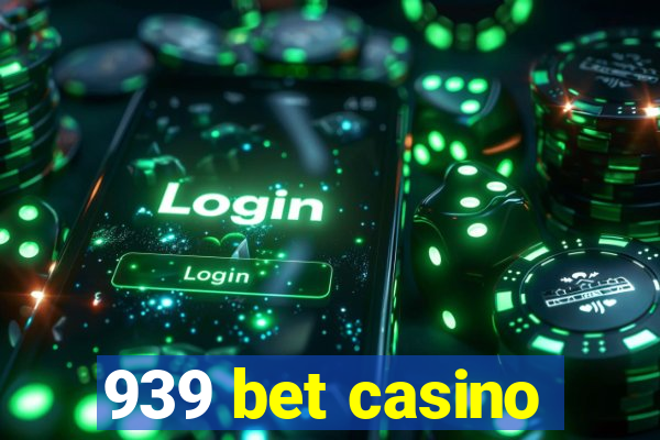 939 bet casino