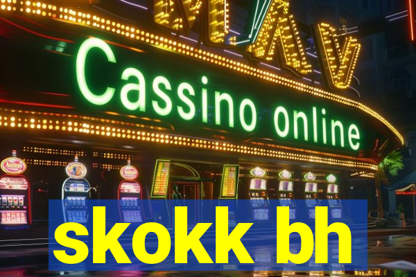 skokk bh