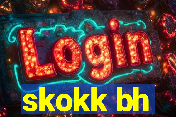 skokk bh