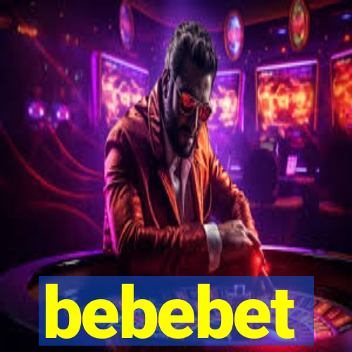 bebebet