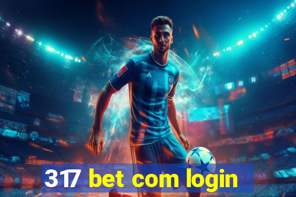 317 bet com login