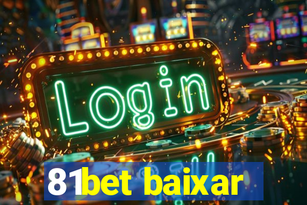 81bet baixar