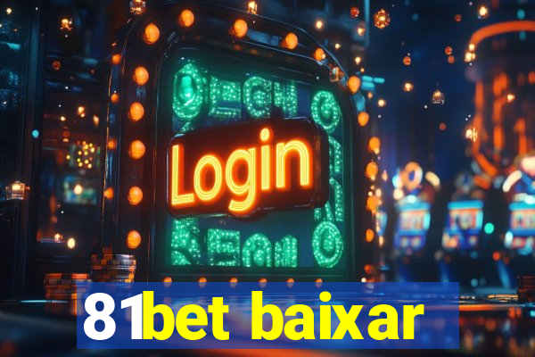 81bet baixar