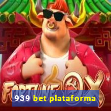 939 bet plataforma