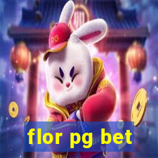 flor pg bet