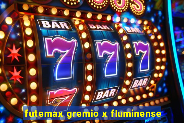 futemax gremio x fluminense