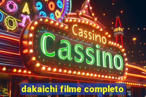 dakaichi filme completo