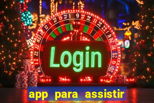 app para assistir todos os jogos de futebol