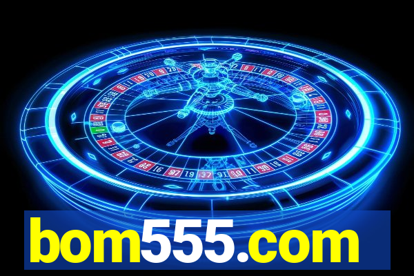 bom555.com plataforma de jogos