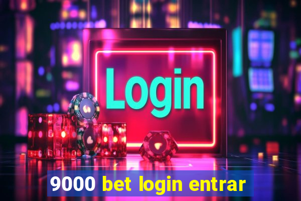 9000 bet login entrar