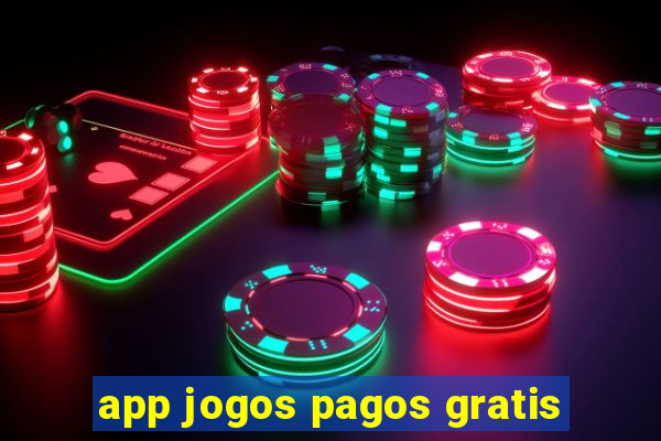 app jogos pagos gratis