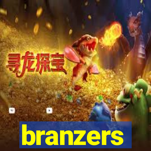 branzers