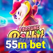 55m bet