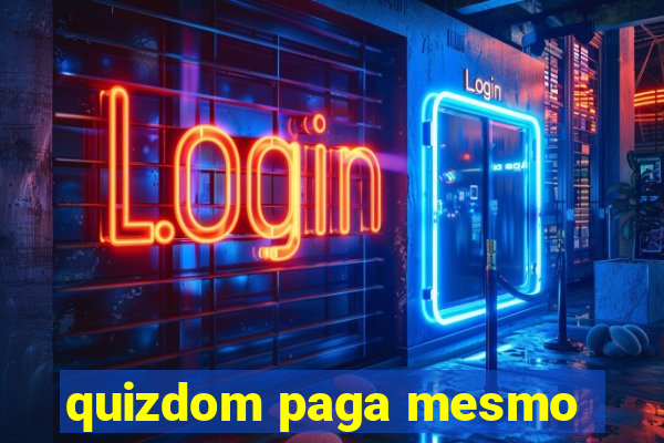 quizdom paga mesmo