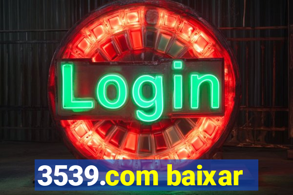 3539.com baixar