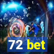 72 bet