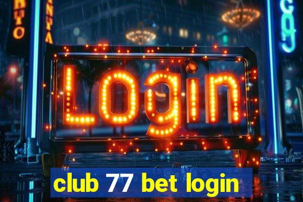 club 77 bet login