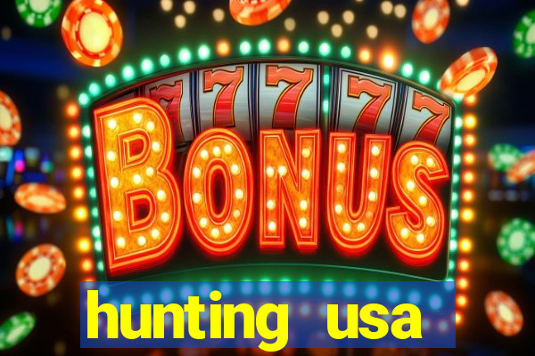 hunting usa dinheiro infinito