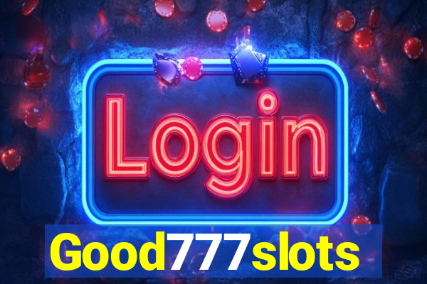 Good777slots