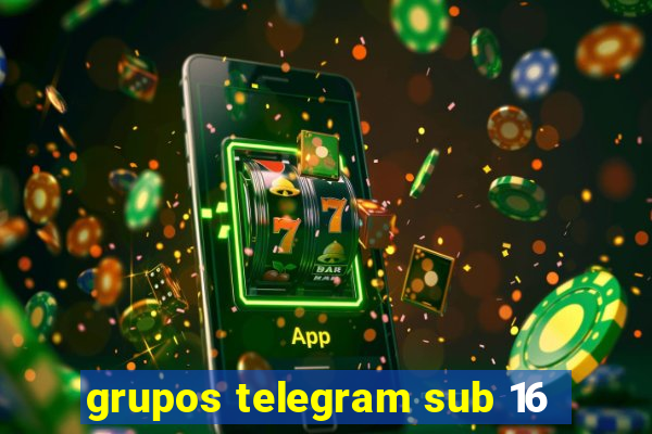 grupos telegram sub 16