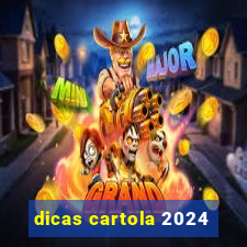 dicas cartola 2024