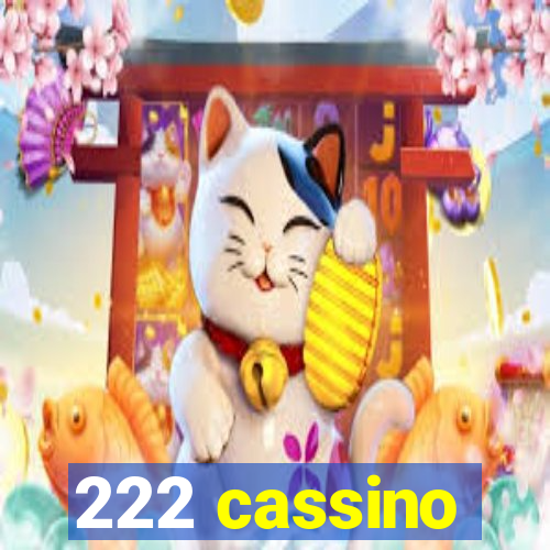 222 cassino