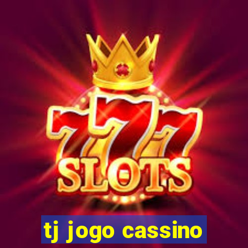 tj jogo cassino