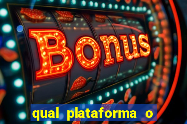 qual plataforma o buzeira joga