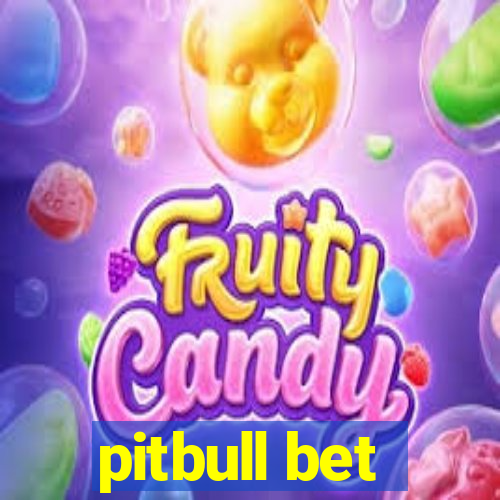 pitbull bet