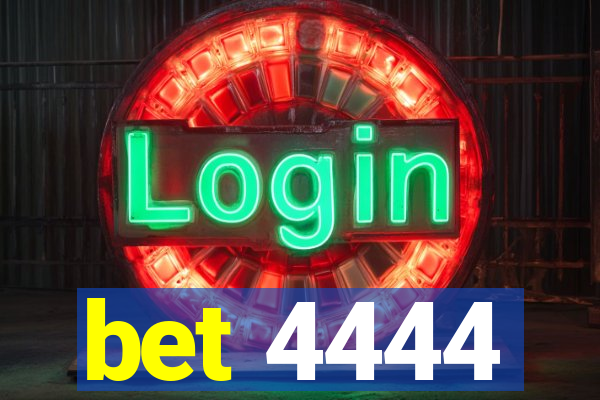 bet 4444