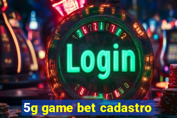 5g game bet cadastro