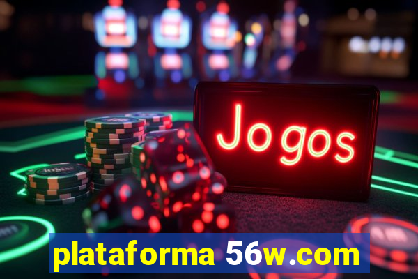 plataforma 56w.com