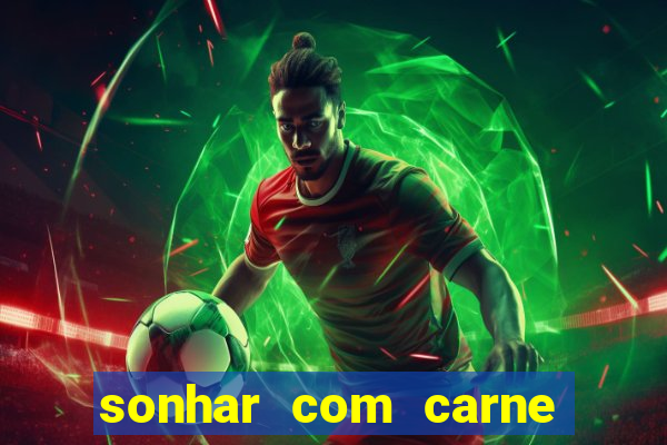 sonhar com carne de porco no jogo do bicho