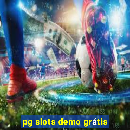 pg slots demo grátis