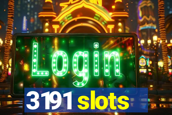 3191 slots