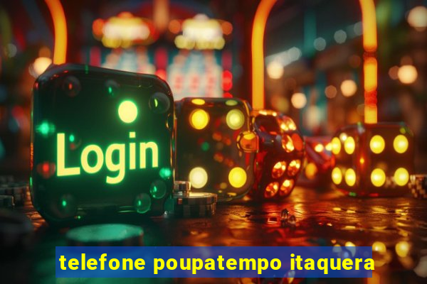 telefone poupatempo itaquera