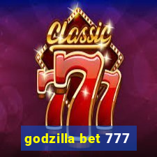 godzilla bet 777