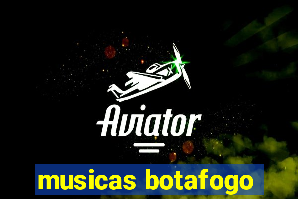 musicas botafogo