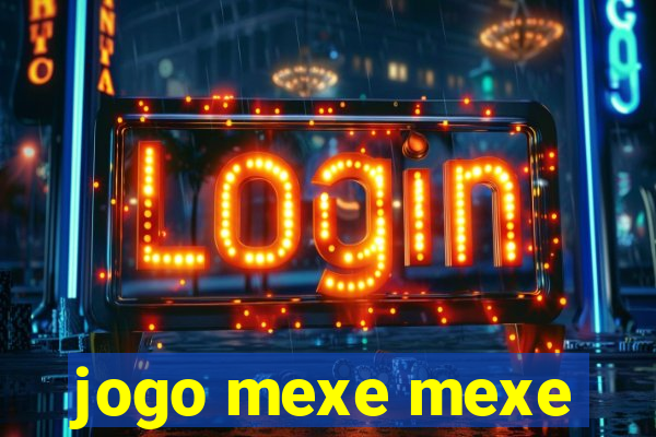 jogo mexe mexe