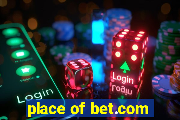 place of bet.com