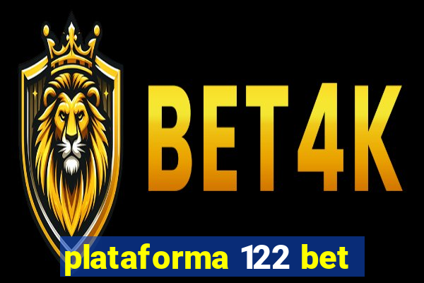 plataforma 122 bet