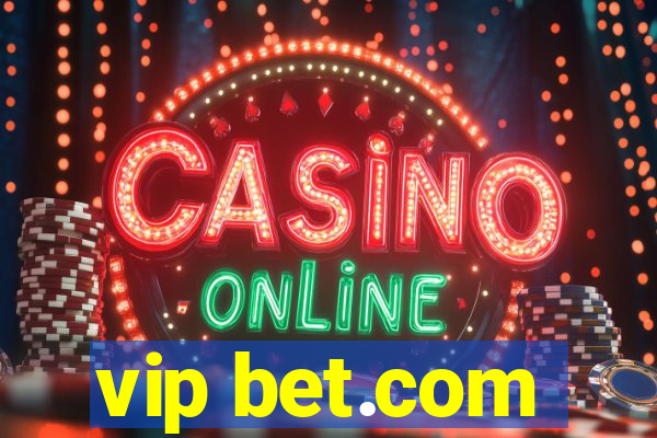 vip bet.com